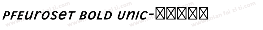 PFEuroset Bold Unic字体转换